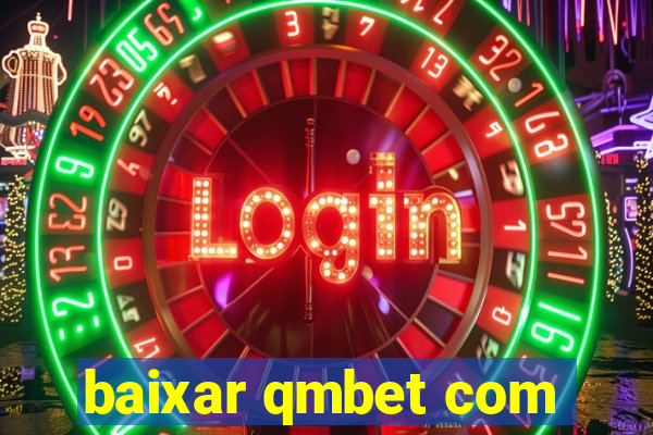 baixar qmbet com